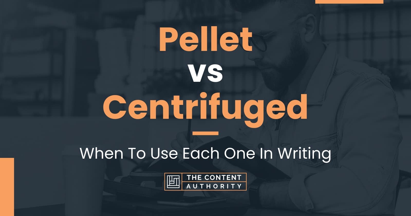 Pellet vs Centrifuged: When To Use Each One In Writing