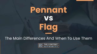 Pennant vs Flag: The Main Differences And When To Use Them