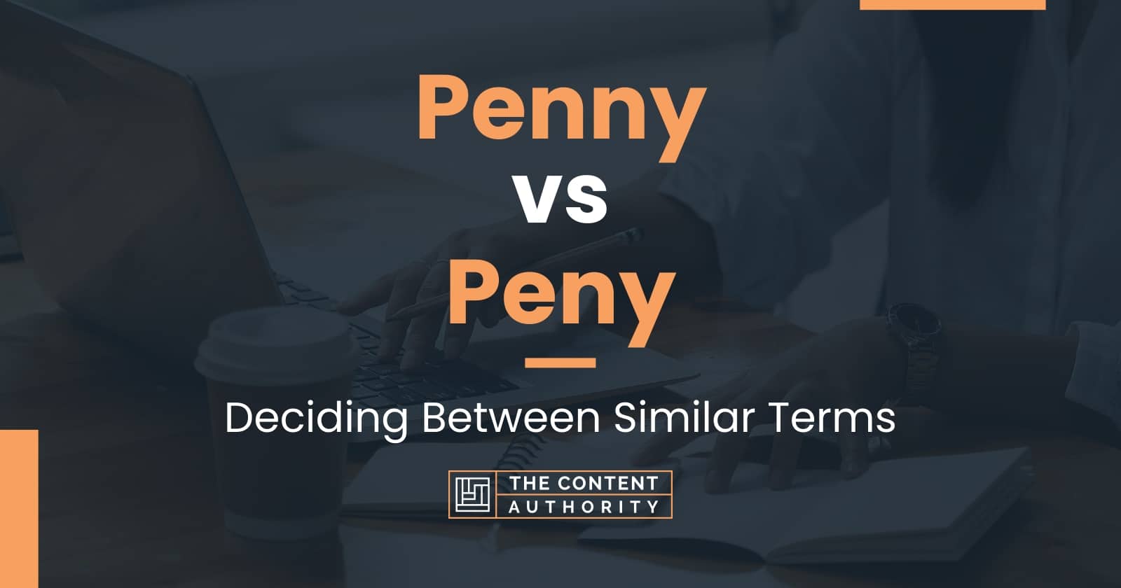 penny-vs-peny-deciding-between-similar-terms