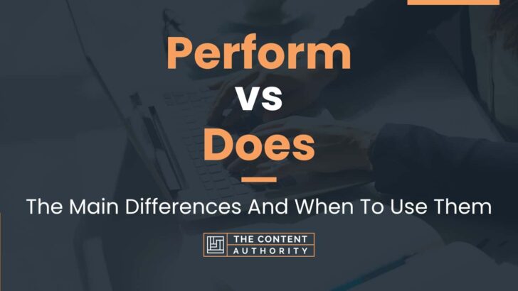 Perform vs Does: How Are These Words Connected?
