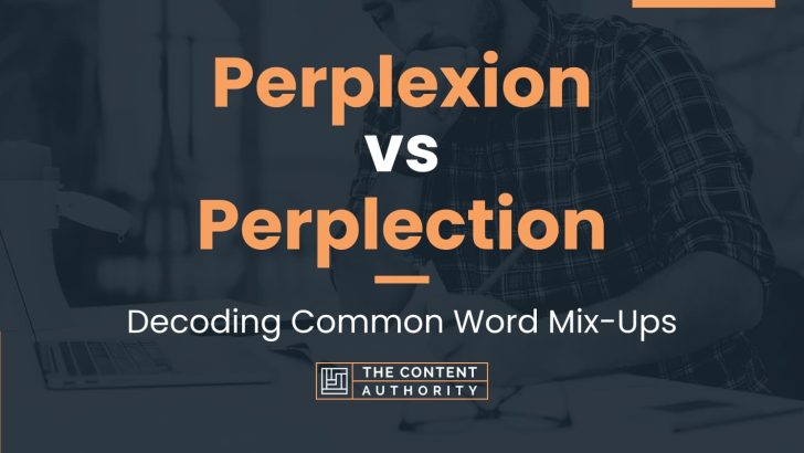 Perplexion vs Perplection: Decoding Common Word Mix-Ups
