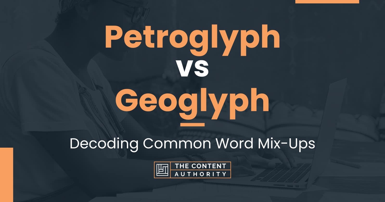 Petroglyph vs Geoglyph: Decoding Common Word Mix-Ups