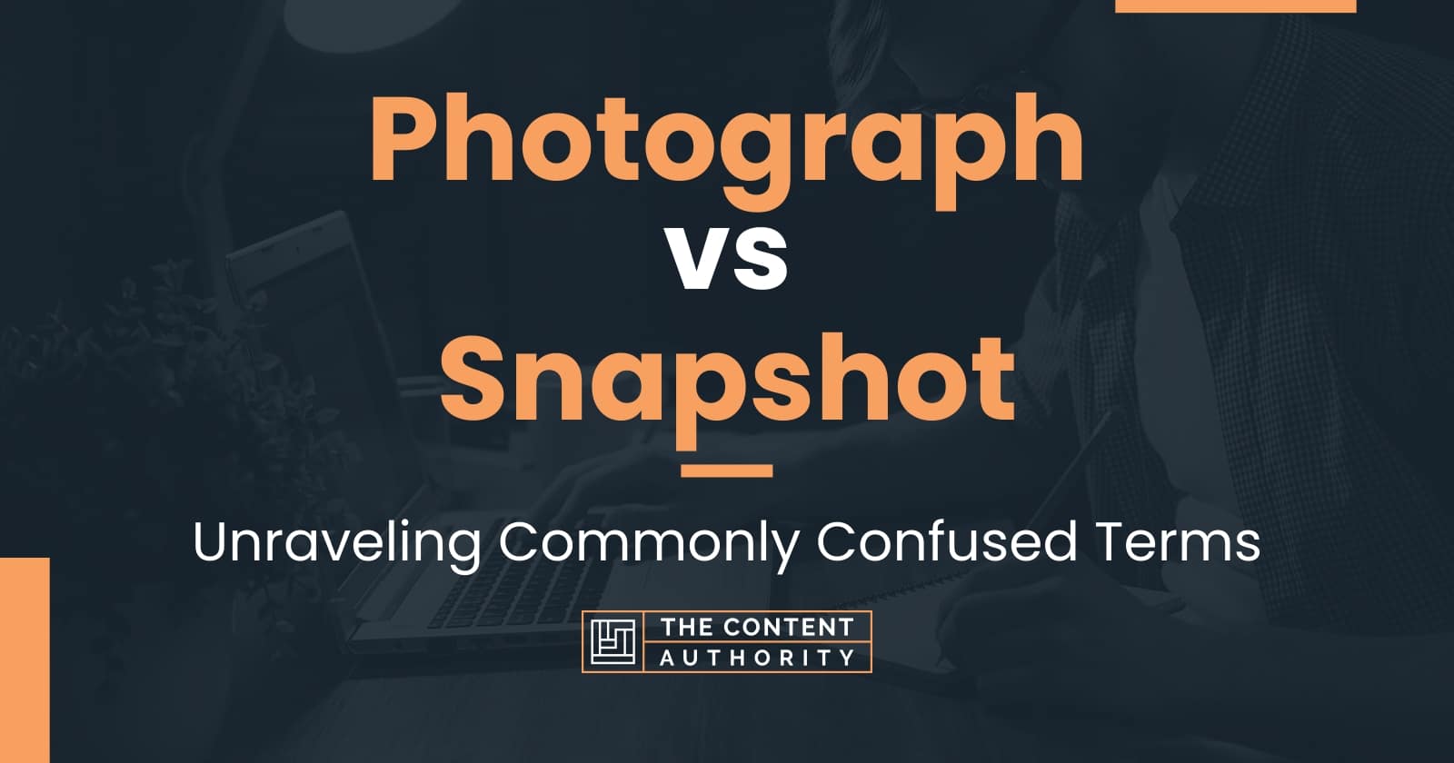 Photograph Vs Snapshot: Unraveling Commonly Confused Terms