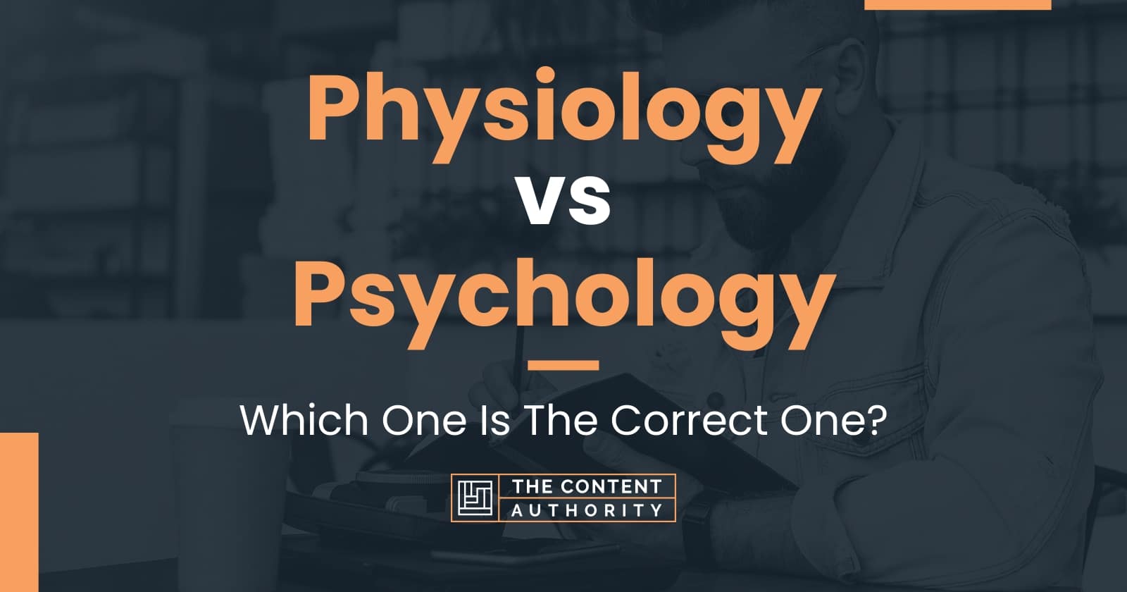 physiology-vs-psychology-which-one-is-the-correct-one