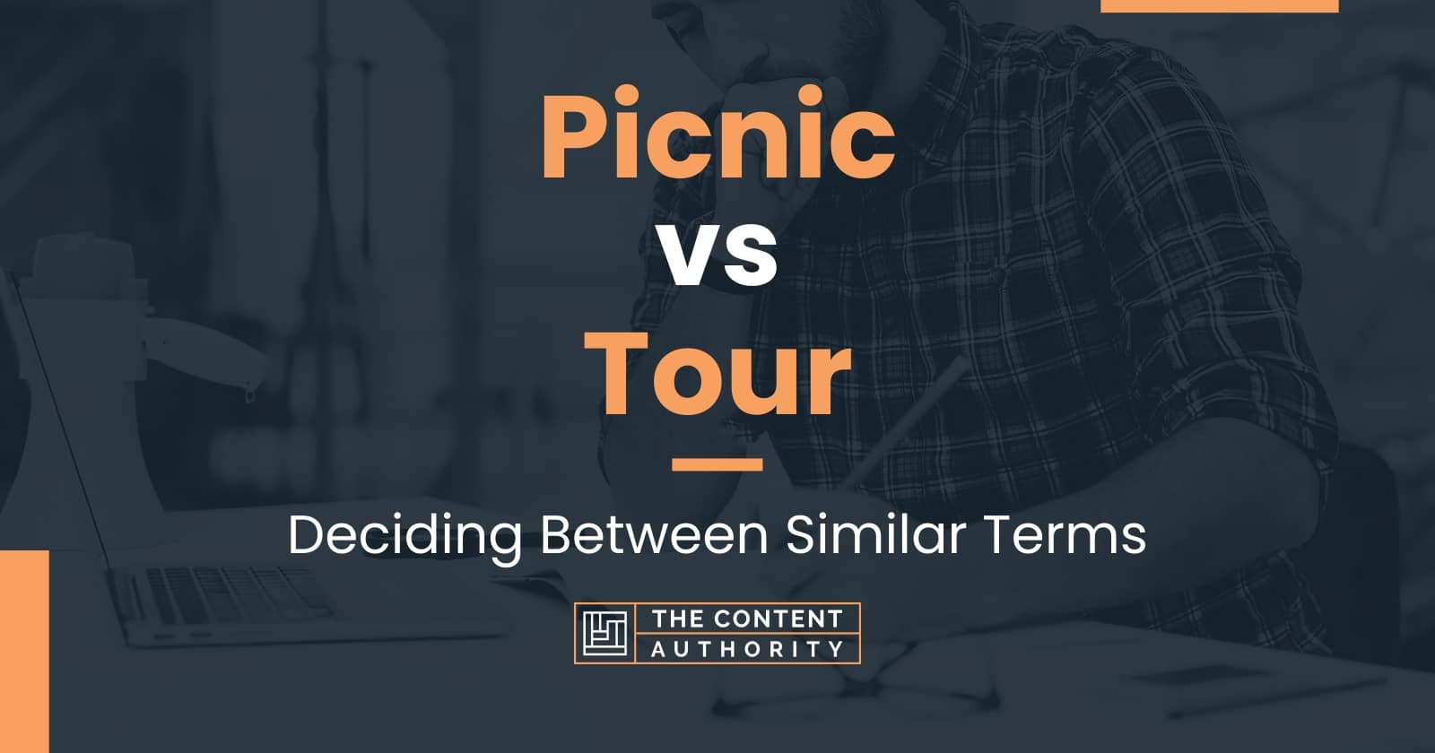 Picnic vs Tour Deciding Between Similar Terms