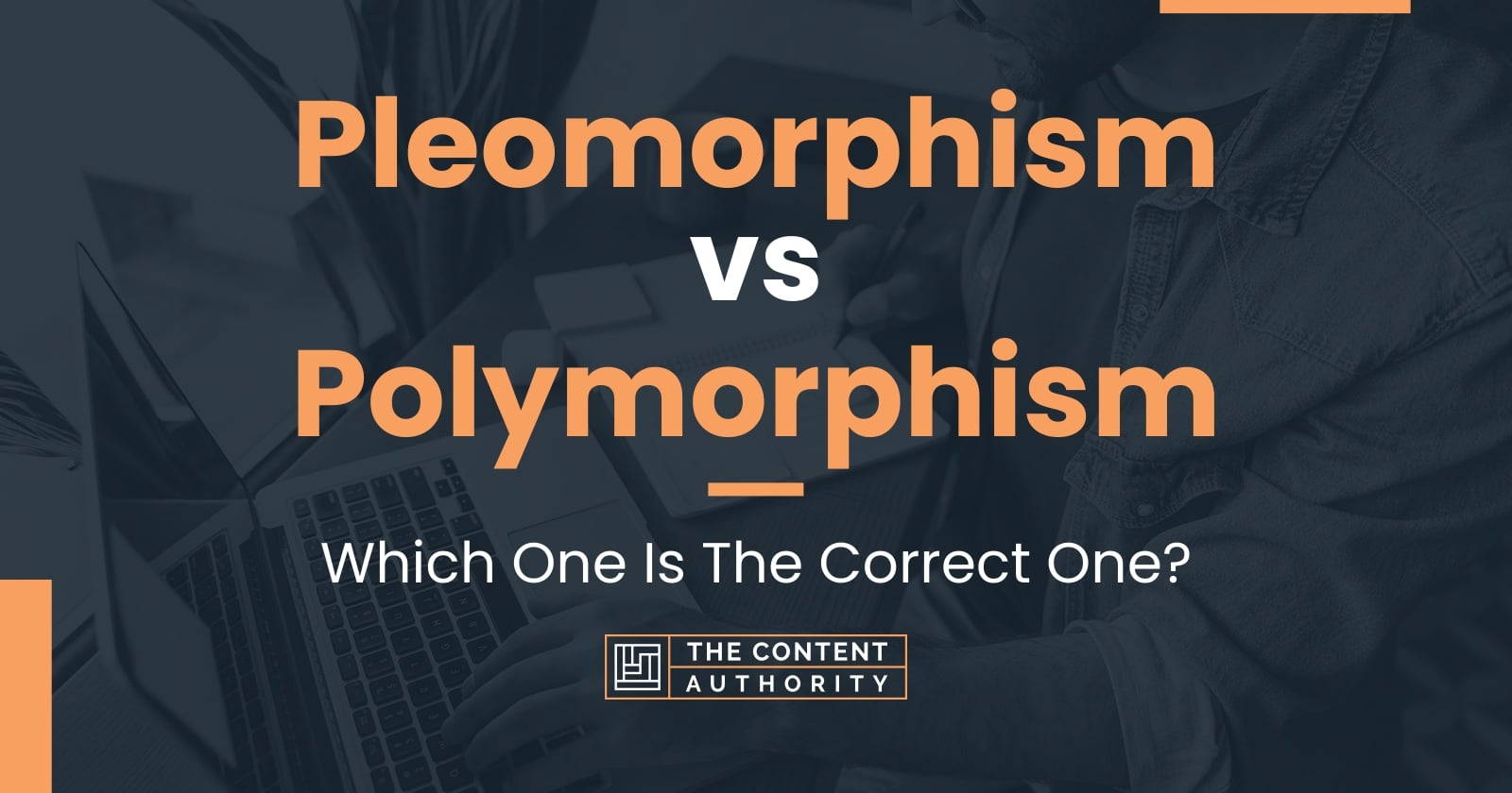 Pleomorphism vs Polymorphism Which One Is The Correct One?