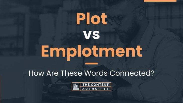 Plot vs Emplotment: How Are These Words Connected?