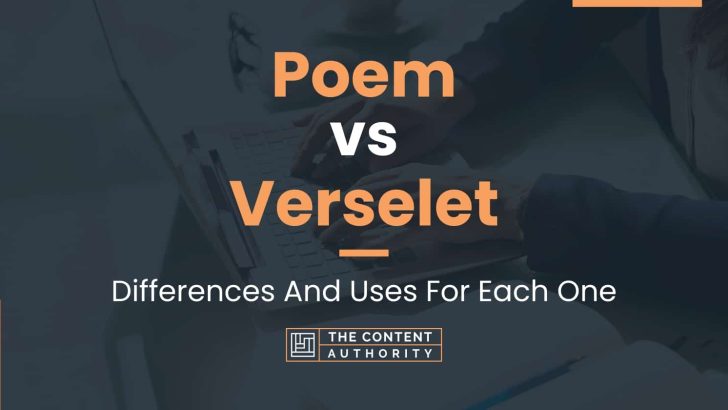Poem vs Verselet: Differences And Uses For Each One