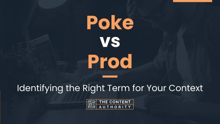 Poke vs Prod: Identifying the Right Term for Your Context
