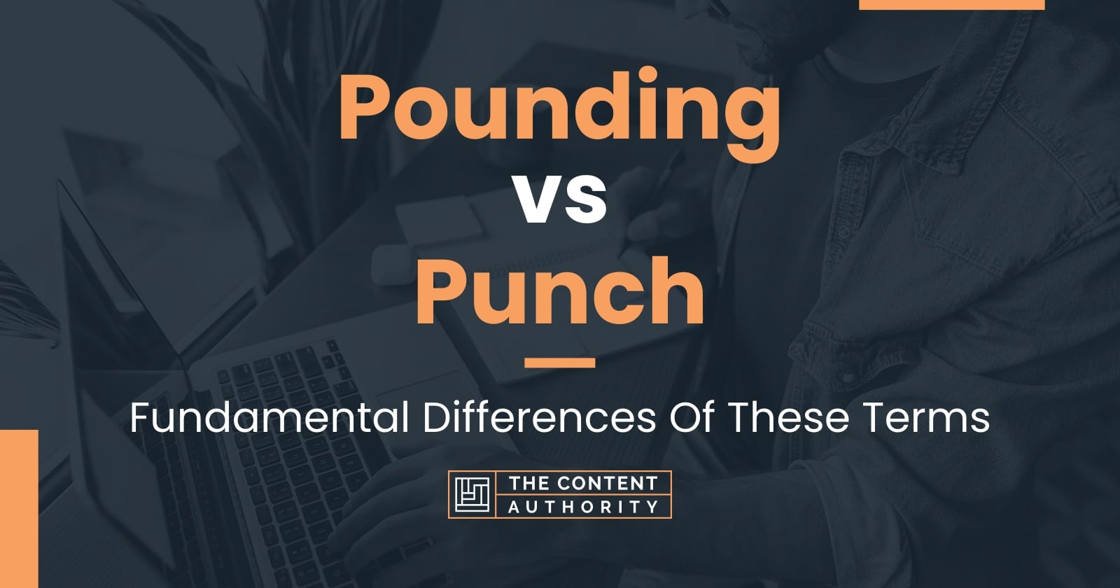 pounding-vs-punch-fundamental-differences-of-these-terms