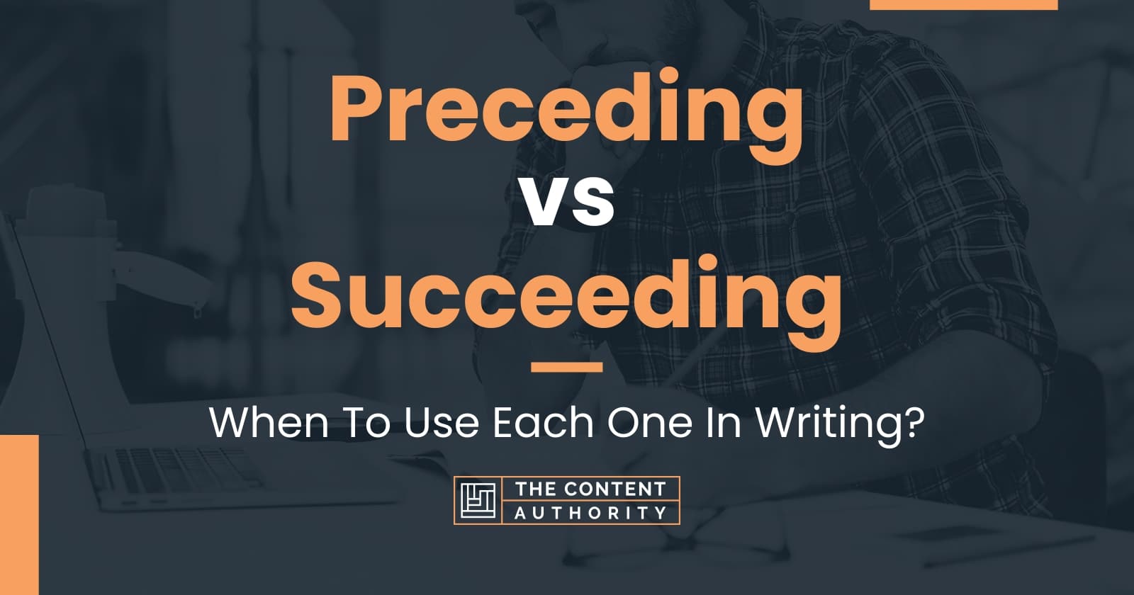 preceding-vs-succeeding-when-to-use-each-one-in-writing