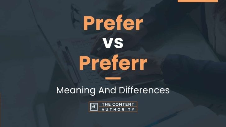 prefer-vs-preferr-meaning-and-differences