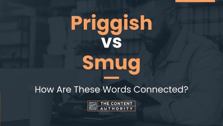 Priggish vs Smug: How Are These Words Connected?