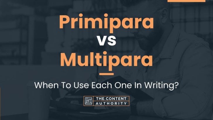 Primipara vs Multipara: When To Use Each One In Writing?