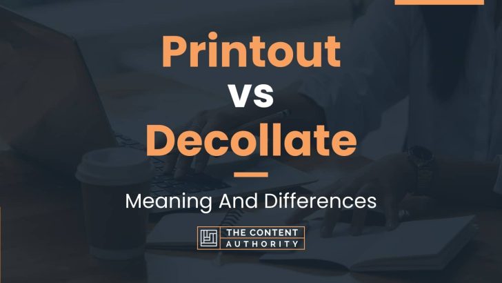 printout-vs-decollate-meaning-and-differences