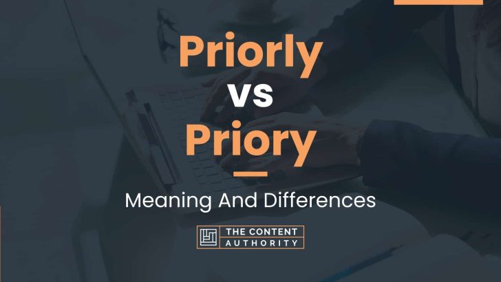 priorly-vs-priory-meaning-and-differences