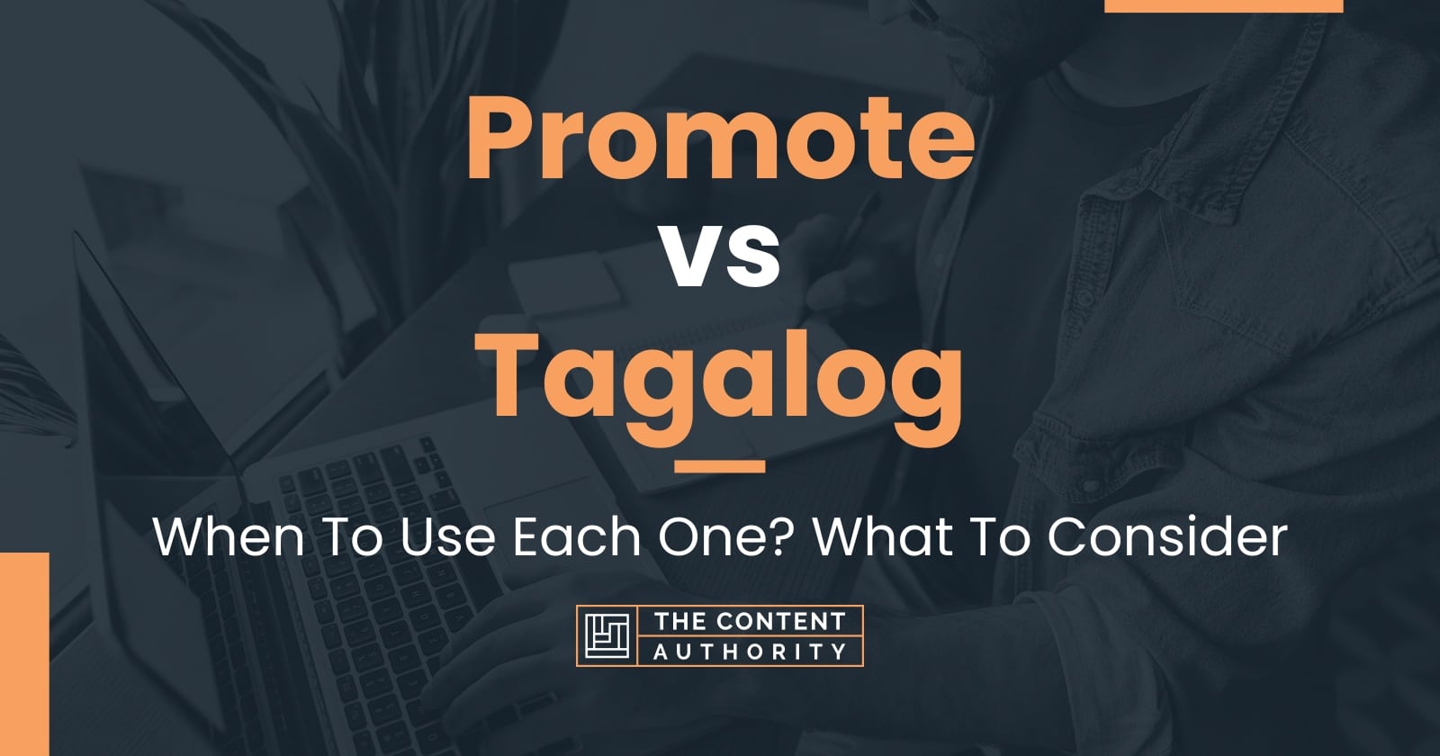 promote-vs-tagalog-when-to-use-each-one-what-to-consider