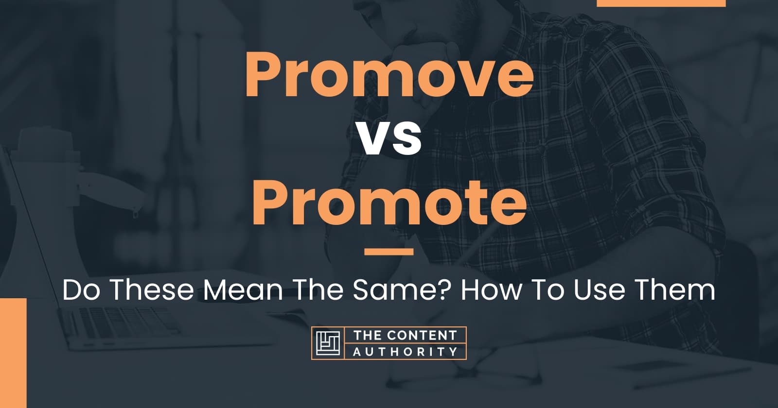 Promove vs Promote: Do These Mean The Same? How To Use Them