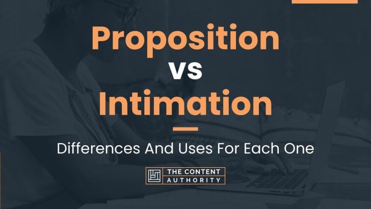 Proposition vs Intimation: Differences And Uses For Each One
