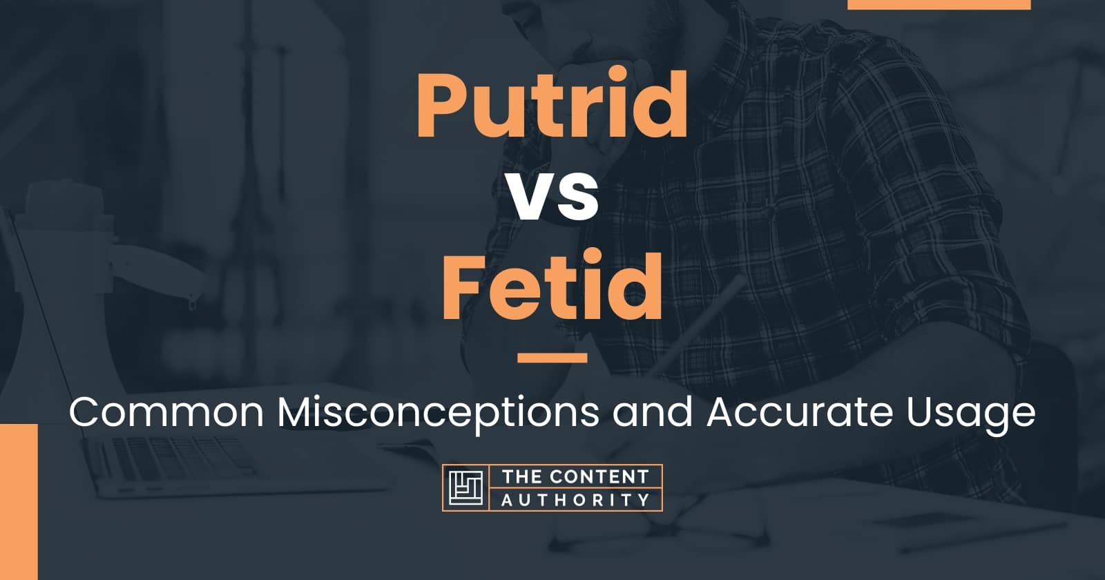 putrid-vs-fetid-common-misconceptions-and-accurate-usage