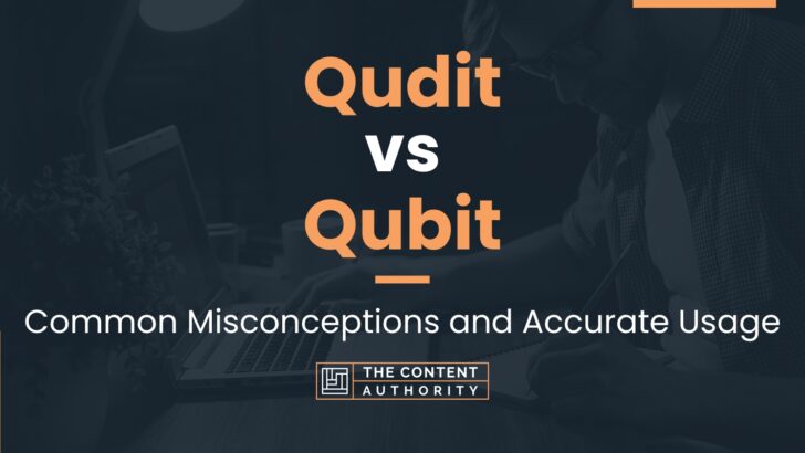 Qudit vs Qubit: Common Misconceptions and Accurate Usage