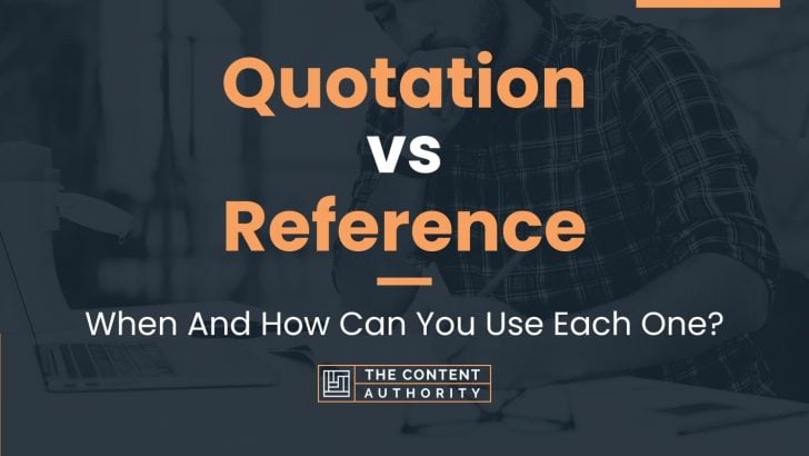 Quotation Vs Reference: When And How Can You Use Each One?