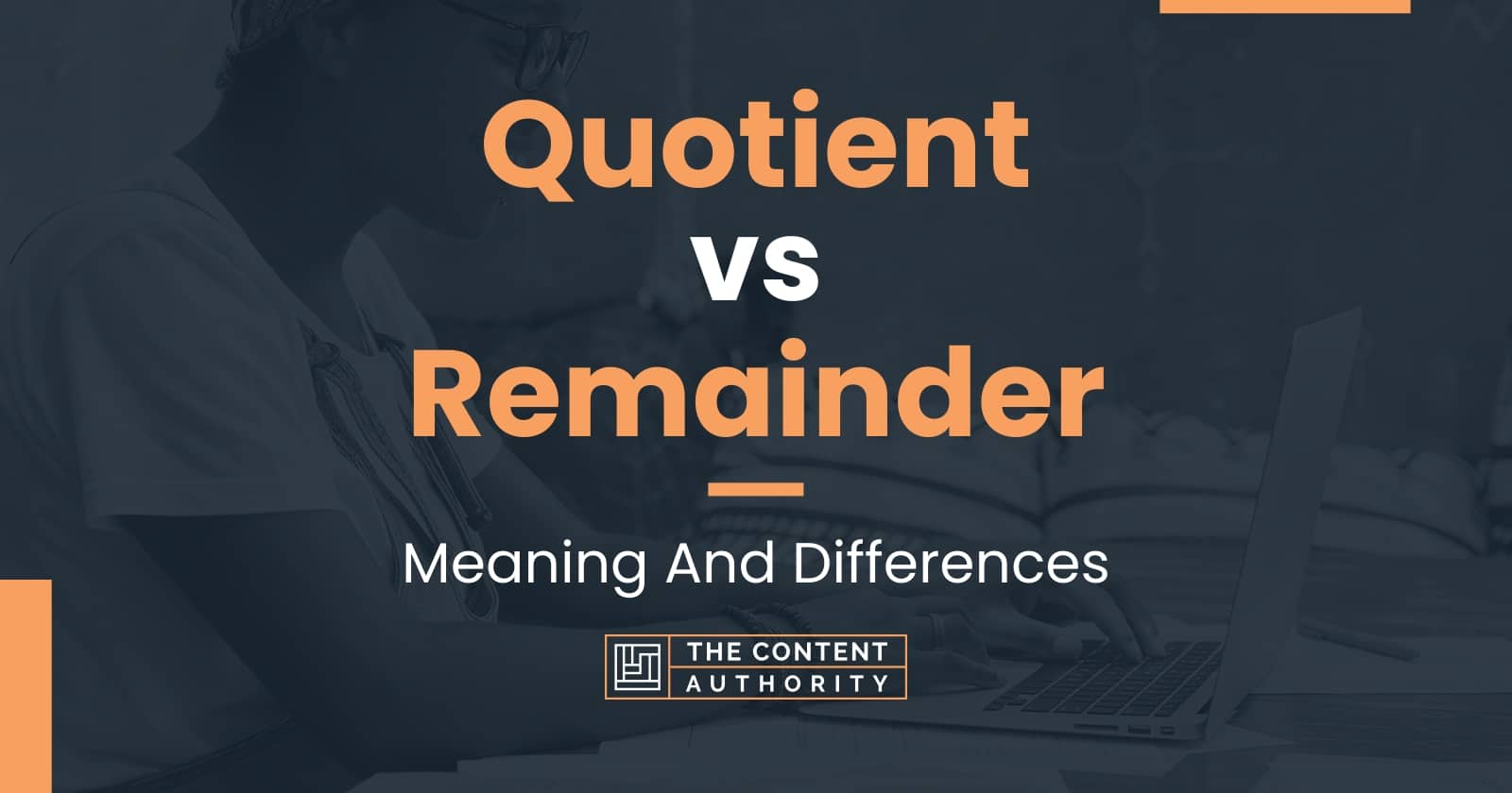 quotient-vs-remainder-meaning-and-differences