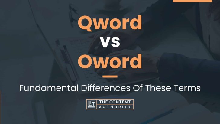 Qword vs Oword: Fundamental Differences Of These Terms