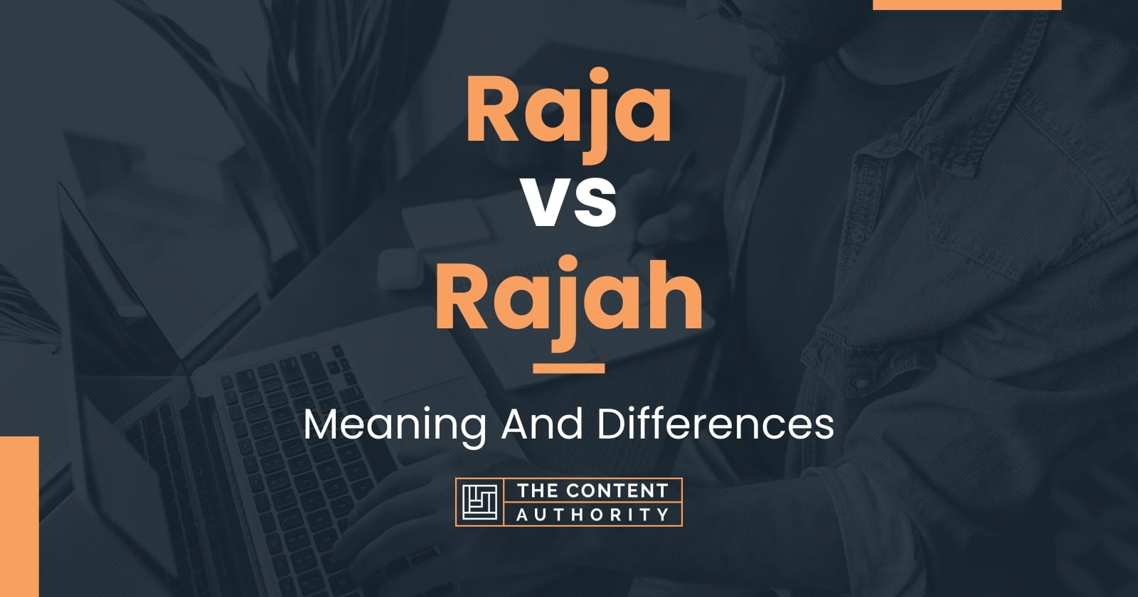 raja-vs-rajah-meaning-and-differences