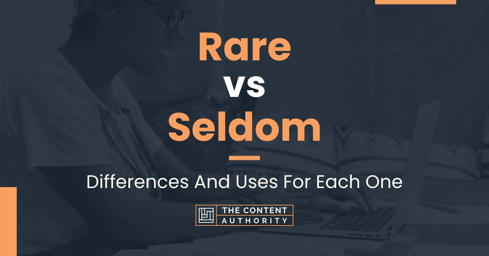 Rare vs Seldom: Differences And Uses For Each One