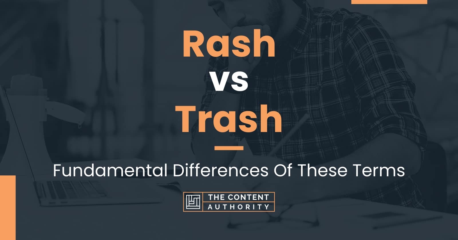 rash-vs-trash-fundamental-differences-of-these-terms