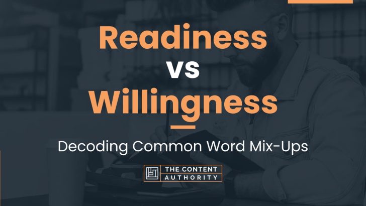 Readiness vs Willingness: Decoding Common Word Mix-Ups