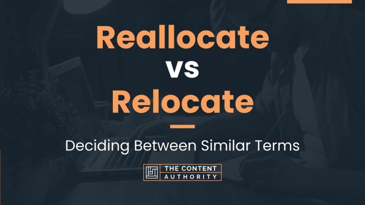 reallocate-vs-relocate-deciding-between-similar-terms