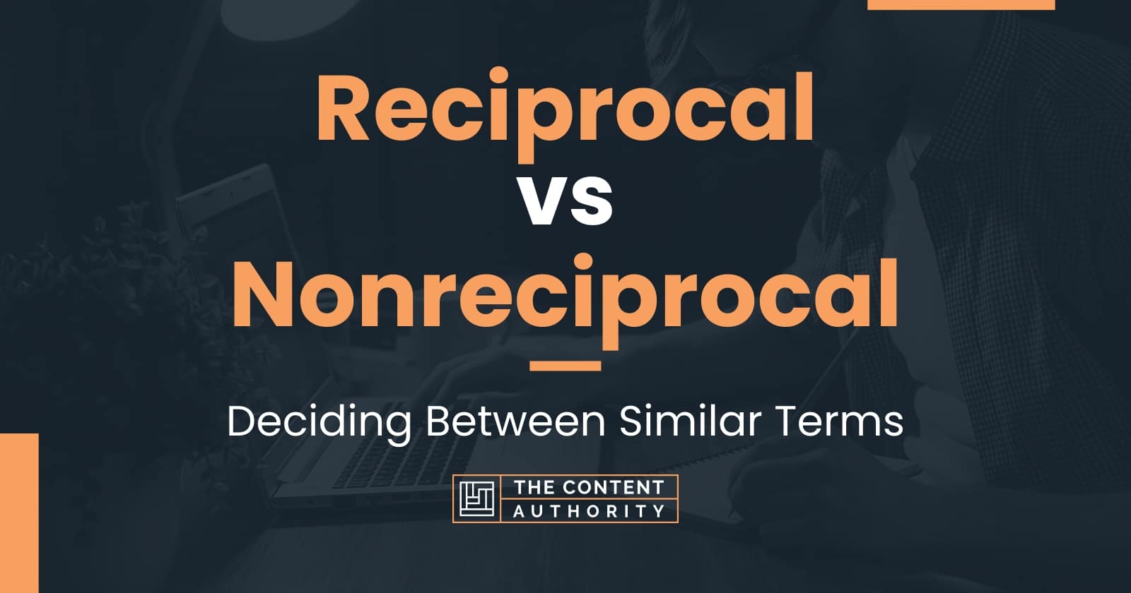 Reciprocal vs Nonreciprocal: Deciding Between Similar Terms