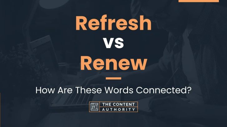 refresh-vs-renew-how-are-these-words-connected