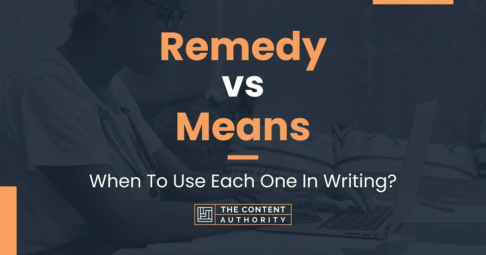 remedy-vs-means-when-to-use-each-one-in-writing