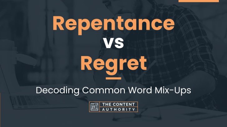 repentance-vs-regret-decoding-common-word-mix-ups