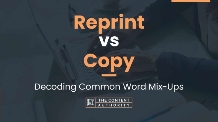 Reprint vs Copy: Decoding Common Word Mix-Ups