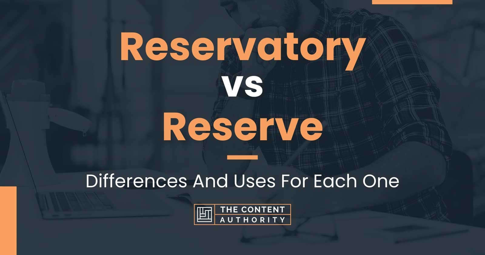 reservatory-vs-reserve-differences-and-uses-for-each-one