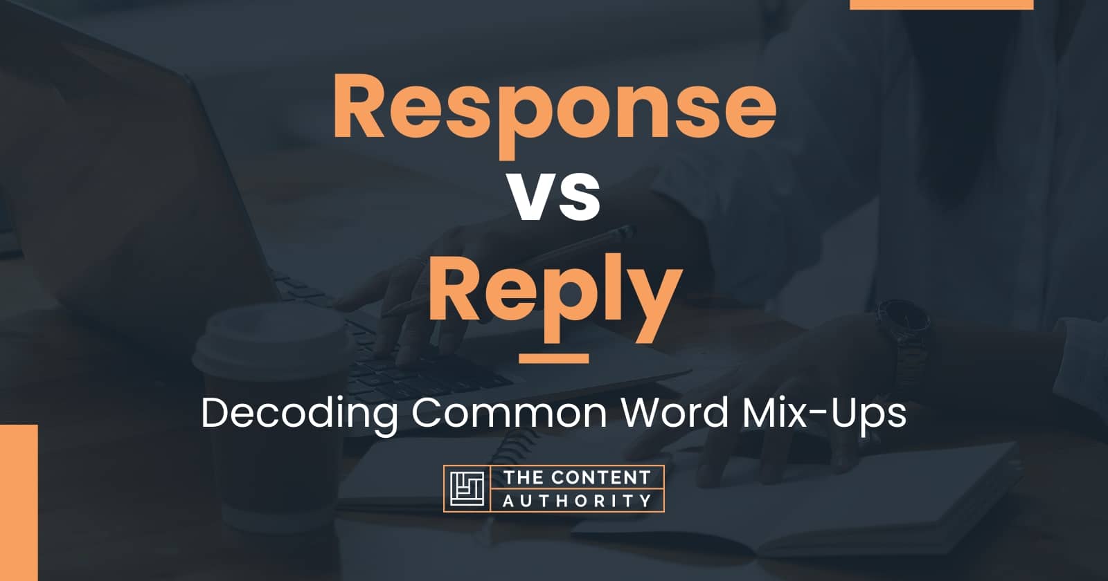 Response vs reply decoding common word mix ups
