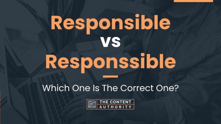 Responsible vs Responssible: Which One Is The Correct One?