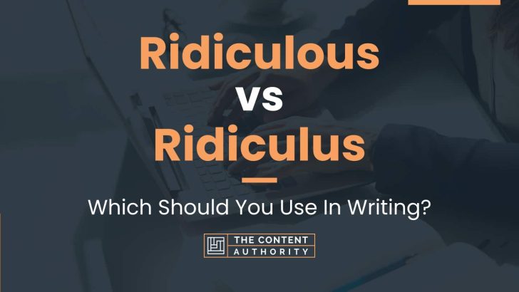 ridiculous-vs-ridiculus-which-should-you-use-in-writing