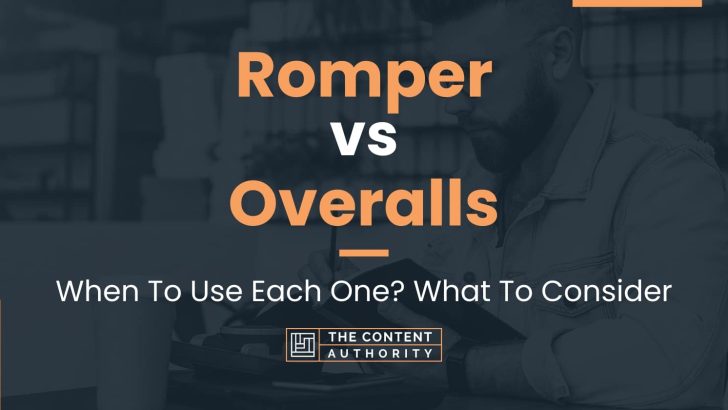 Romper vs Overalls: When To Use Each One? What To Consider