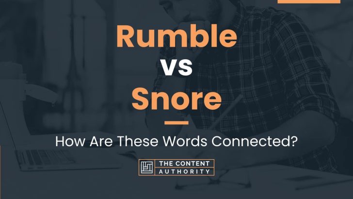 rumble-vs-snore-how-are-these-words-connected