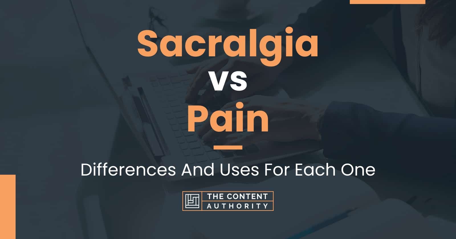 Sacralgia vs Pain: Differences And Uses For Each One