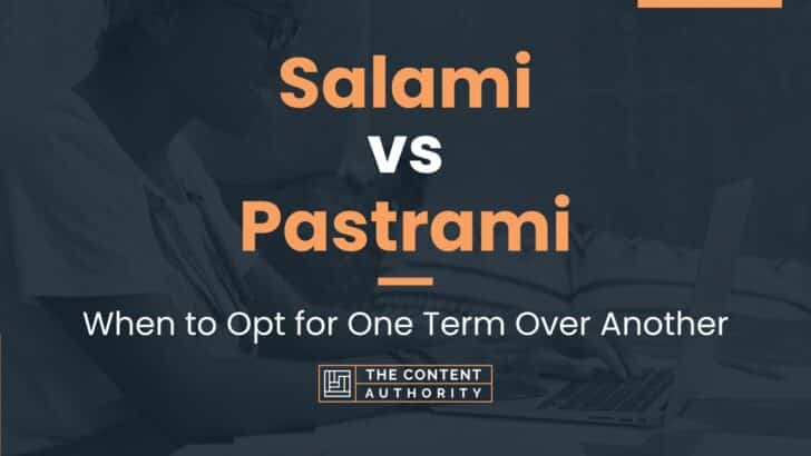 Salami vs Pastrami: When to Opt for One Term Over Another