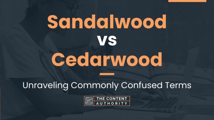 Sandalwood vs Cedarwood: Unraveling Commonly Confused Terms
