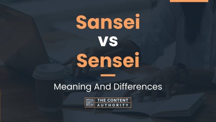 Sansei vs Sensei: Meaning And Differences