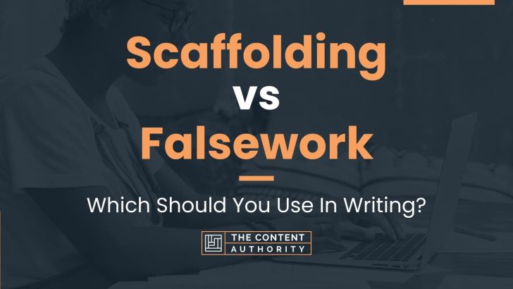 scaffolding-vs-falsework-which-should-you-use-in-writing