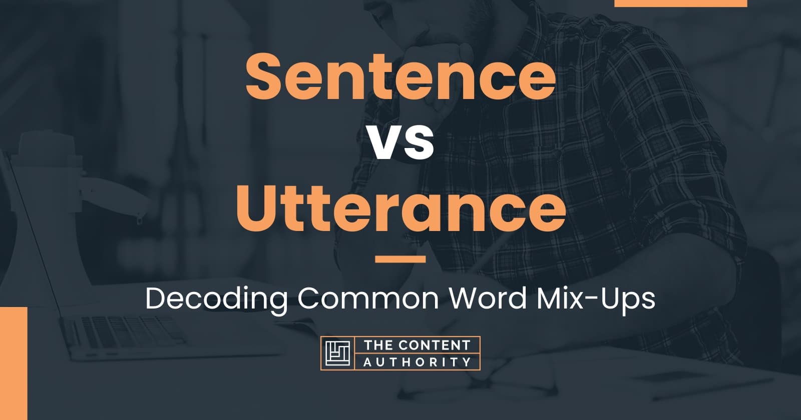 Sentence vs Utterance: Decoding Common Word Mix-Ups